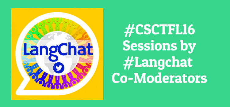 #CSCTFL16 Sessions by #Langchat Mods